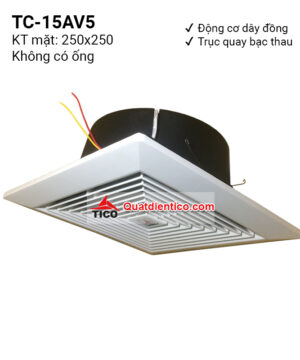 Quạt hút gió âm trần- không có ống dẫn TC-15AV5