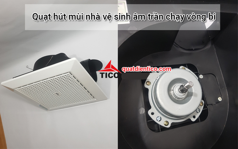 Quạt hút mùi nhà vệ sinh âm trần chạy vòng bi
